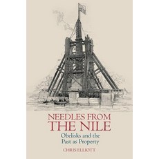 (英文圖書) Needles from the Nile: Obelisks and the Past as Property 精裝版, Liverpool University Press, 英文