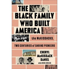(英文圖書) The Black Family Who Built America: The McKissacks Two Centuries of Daring Pio... 精裝版, Atria/Black Privilege Publi..., 英文