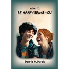 (英文圖書) How To Be Happy Being You 平裝版, Anamcara Press LLC, 英文