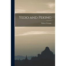(英文圖書) Yedo and Peking 平裝版, Legare Street Press, 英文