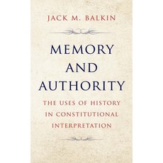 (英文圖書) Memory and Authority: The Uses of History in Constitutional Interpretation 精裝版, Yale University Press, 英文