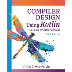 (英文圖書) Compiler Design Using Kotlin(TM): An Object-Oriented Approach 平裝版, Softmoore Consulting, 英文