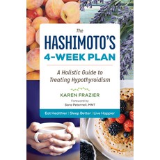 (英文圖書) The Hashimoto's 4-Week Plan: A Holistic Guide to Treating Hypothyroidism 平裝版, Sonoma Press, 英文