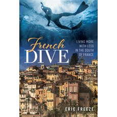 French Dive: Living More with Less in the South of France 精裝版, Slant, 英文