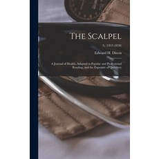 (英文圖書) The Scalpel: a Journal of Health Adapted to Popular and Professional Reading and the Exposu... 精裝版, Legare Street Press, 英文