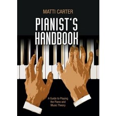 (英文圖書) Pianist's Handbook: A Guide to Playing the Piano and Music Theory 平裝版, Bod - Books on Demand, 英文