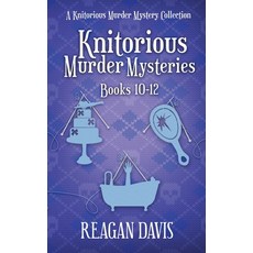 (英文圖書) Knitorious Murder Mysteries Books 10-12: A Knitorious Murder Mystery Series 平裝版, Carpe Filum Press, 英文