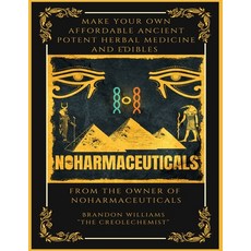 (英文圖書) Make Your Own Affordable Ancient Potent Herbal Medicine And Edibles 平裝版, Brandon Williams, 英文