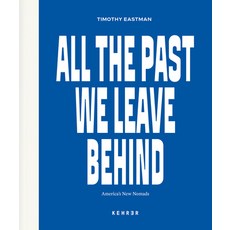 (英文圖書) All the Past We Leave Behind: America's New Nomads 精裝版, Kehrer Verlag, 英文