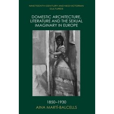 (英文圖書) Domestic Architecture Literature and the Sexual Imaginary in Europe 1850-1930 平裝版, Edinburgh University Press, 英文