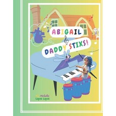 (英文圖書) Abigail & Daddy Stixs. 平裝版, Independently Published, 英文