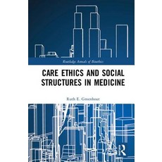 Care Ethics and Social Structures in Medicine 精裝版, Routledge, 英文