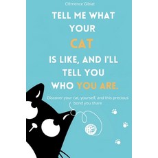 (英文圖書) Tell me what your cat is like and I'll tell you who you are: Discover your cat... 平裝版, Independently Published, 英文