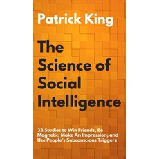(英文圖書) The Science of Social Intelligence: 33 Studies to Win Friends Be Magnetic Make An Impressio... 精裝版, Pkcs Media, Inc., 英文