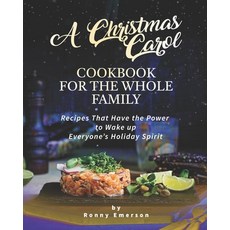 (英文圖書) A Christmas Carol Cookbook for the Whole Family: Recipes That Have the Power to Wake up Every... 平裝版, Independently Published, 英文