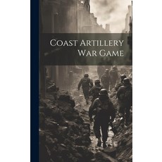 (英文圖書) Coast Artillery War Game 精裝版, Legare Street Press, 英文
