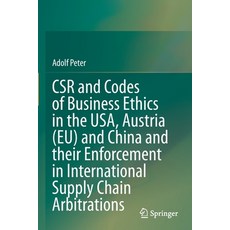 (英文圖書) CSR and Codes of Business Ethics in the USA Austria (EU) and China and their Enforcement in ... 平裝版, Springer, 英文
