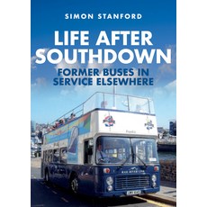 Life After Southdown: Former Buses in Service Elsewhere 平裝版, Amberley Publishing, 英文