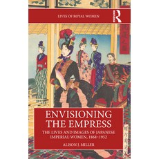 (英文圖書) Envisioning the Empress: The Lives and Images of Japanese Imperial Women 1868-... 平裝版, Routledge, 英文