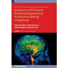 Guidance on the Personal Monitoring Requirements for Personnel Working in Healthcare 精裝版, IOP Publishing Ltd, 英文