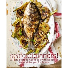 (英文圖書) Seafood Dinners!: A Tasty Seafood Cookbook with Delicious Seafood Recipes for Dinner 平裝版, Createspace Independent Pub..., 英文