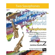 Easy Duets from Around the World for Saxophones: 30 great melodies arranged for two saxophone player... 平裝版, Wild Music Publications, 英文