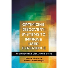 (英文圖書) Optimizing Discovery Systems to Improve User Experience: The Innovative Librarian's Guide 平裝版, Libraries Unlimited, 英文