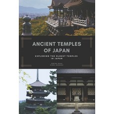 (英文圖書) Ancient Temples Of Japan: Exploring The Oldest Temples In Japan 平裝版, Independently Published, 英文