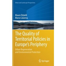 The Quality of Territorial Policies in Europe's Periphery: Urban Regeneration and Environmental Prot... 精裝版, Springer, 英文
