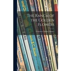 (英文圖書)The Ranch of the Golden Flowers 精裝版, Hassell Street Press, 英文