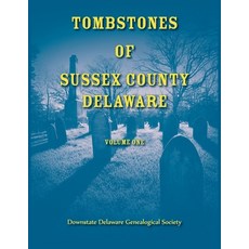 (英文圖書) Tombstones of Sussex County Delaware Volume One 平裝版, Heritage Books, 英文