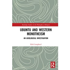 (英文圖書) Ubuntu and Western Monotheism: An Axiological Investigation 精裝版, Routledge, 英文