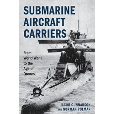 (外文書) Submarine Aircraft Carriers: From World War I to the Age of Drones Hardcover, Stackpole Books, English