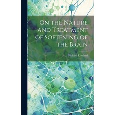 (英文圖書) On the Nature and Treatment of Softening of the Brain 精裝版, Legare Street Press, 英文