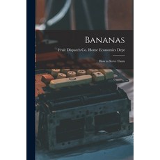 (英文圖書) Bananas: How to Serve Them 平裝版, Hassell Street Press, 英文