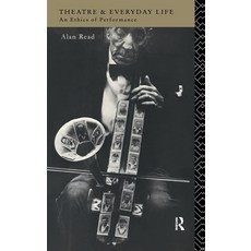 (英文圖書) Theatre and Everyday Life: An Ethics of Performance 精裝版, Routledge, 英文