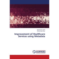 (英文圖書) Improvement of Healthcare Services using Metadata 平裝版, LAP Lambert Academic Publis..., 英文