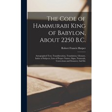 (英文圖書) The Code of Hammurabi King of Babylon About 2250 B.C.: Autographed Text Transliteration Tr... 精裝版, Legare Street Press, 英文
