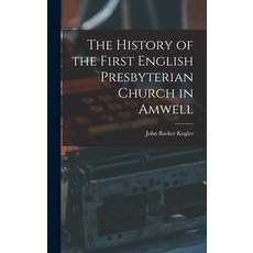 (英文圖書) The History of the First English Presbyterian Church in Amwell 精裝版, Legare Street Press, 英文