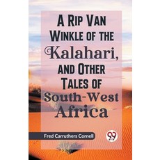 (英文圖書) A Rip Van Winkle of the Kalahari and Other Tales of South-West Africa 平裝版, Double 9 Books, 英文