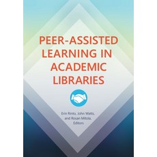 (英文圖書) Peer-Assisted Learning in Academic Libraries 平裝版, Libraries Unlimited, 英文