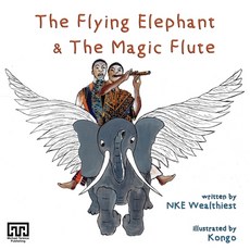 The Flying Elephant & The Magic Flute 平裝版, Michael Terence Publishing, 英文