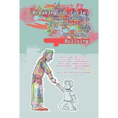 (英文圖書) Breaking the Cycle: Understanding Preventing and Overcoming Bullying 平裝版, Golden Meteorite Press, 英文