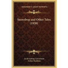 (英文圖書) Snowdrop and Other Tales (1920) 精裝版, Kessinger Publishing, 英文