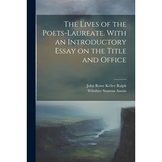 (英文圖書) The Lives of the Poets-laureate. With an Introductory Essay on the Title and Office 平裝版, Legare Street Press, 英文