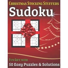 Christmas Stocking Stuffers Sudoku Fun Gift with 50 Easy Puzzles & Solutions: A great holiday surpri... 平裝版, Independently Published, 英語