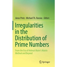 (英文圖書) Irregularities in the Distribution of Prime Numbers: From the Era of Helmut Maier's Matrix Me... 精裝版, Springer, 英文