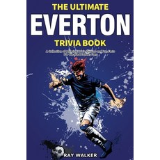 (英文圖書) The Ultimate Everton Trivia Book: A Collection of Amazing Trivia Quizzes and Fun Facts for Di... 平裝版, Hrp House, 英文