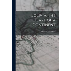 (英文圖書) Bolivia The Heart of a Continent 平裝版, Legare Street Press, 英文