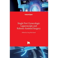 (英文圖書) Single Port Gynecologic Laparoscopic and Robotic-Assisted Surgery 精裝版, Intechopen, 英文